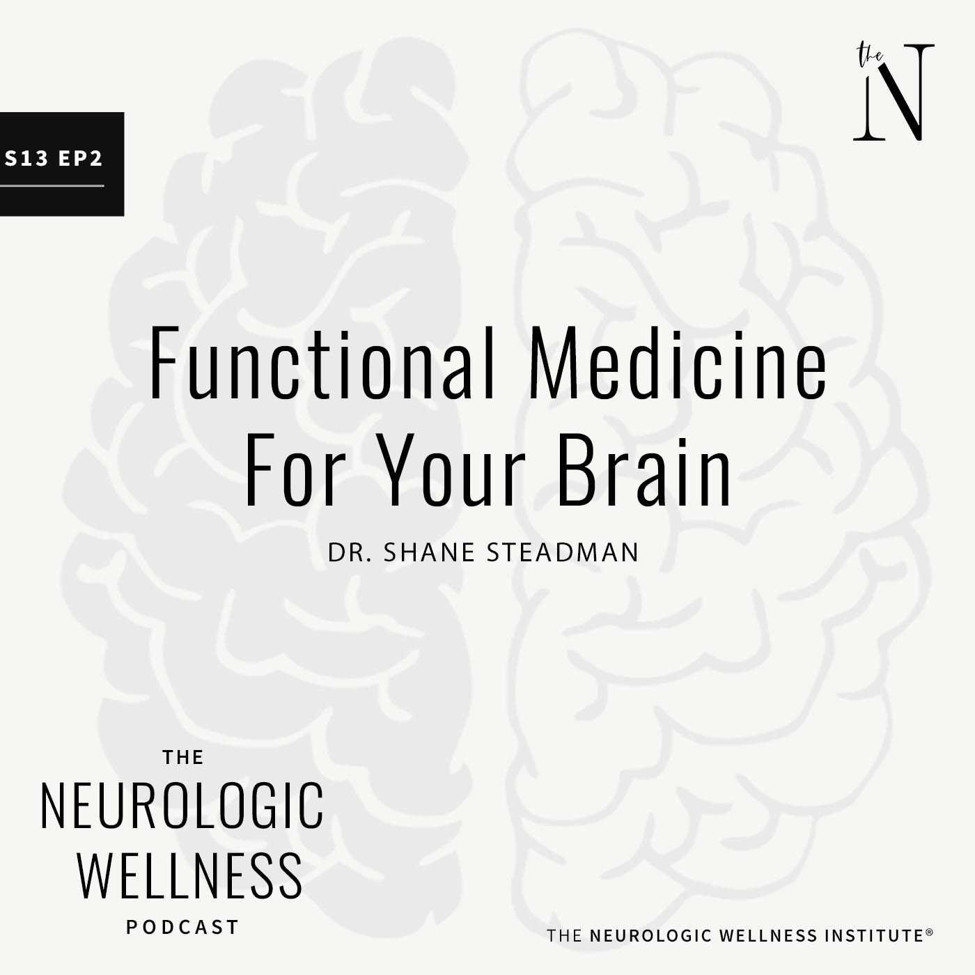 Dr. Shane Steadman - Functional Medicine For Your Brain