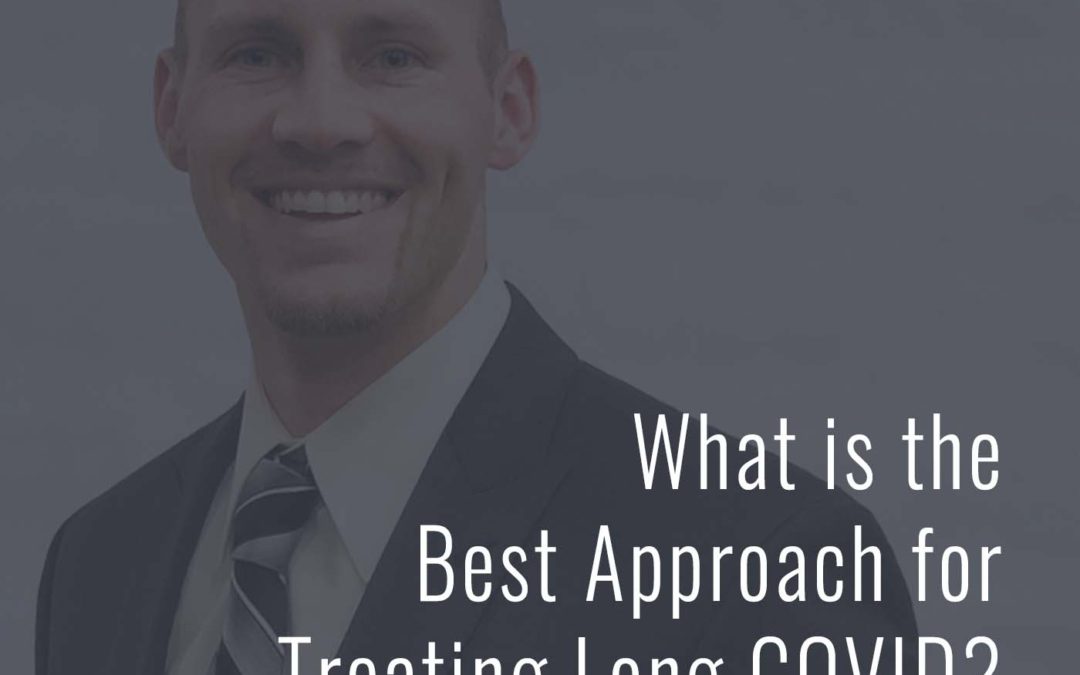 What is the Best Approach for Treating Long COVID?