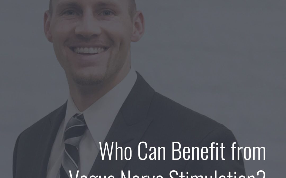 Who Can Benefit from Vagus Nerve Stimulation?